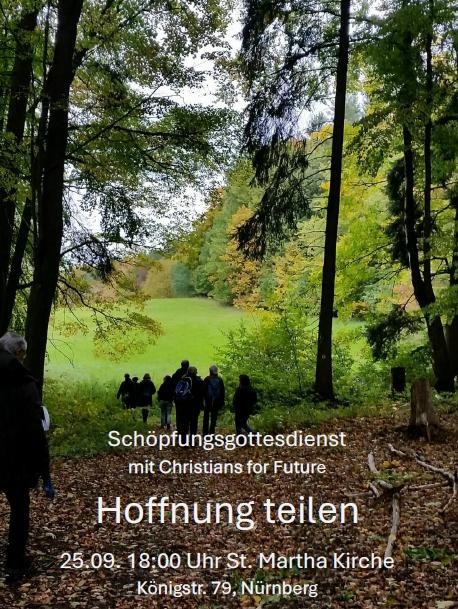 Schöpfungsgottesdienst mit Christians for Future - Hoffnung teilen - 25.09. 18:00 St. Martha Kirche, Königstr. 79, Nürnberg